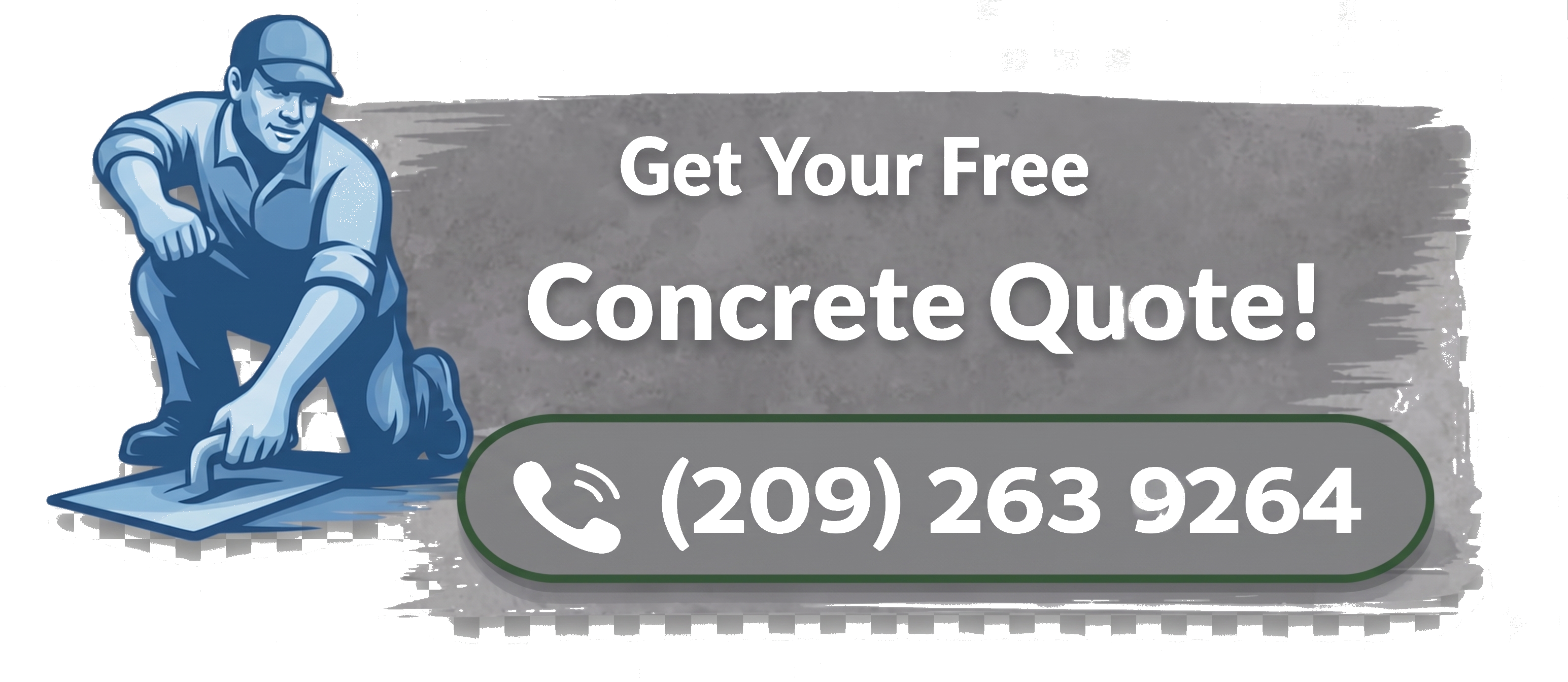 Get Your Free Concrete Quote — call (209) 263-9264